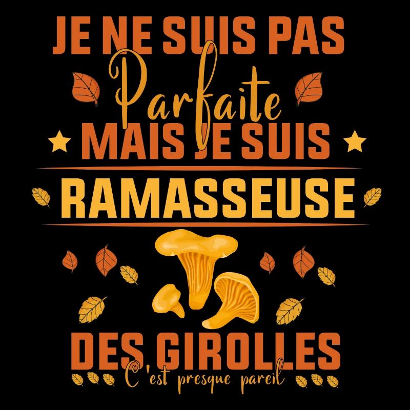pas parfaite mais je suis ramasseuse des Girolles