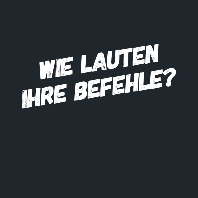 ich warte auf Befehle