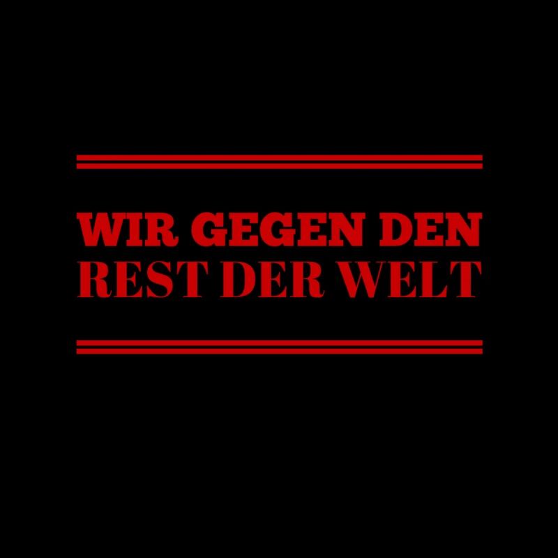 wir gegen den Rest der Welt