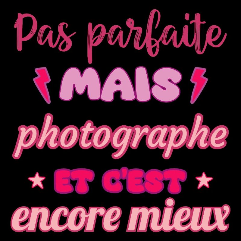 Pas parfaite mais photographe, idée cadeau photo