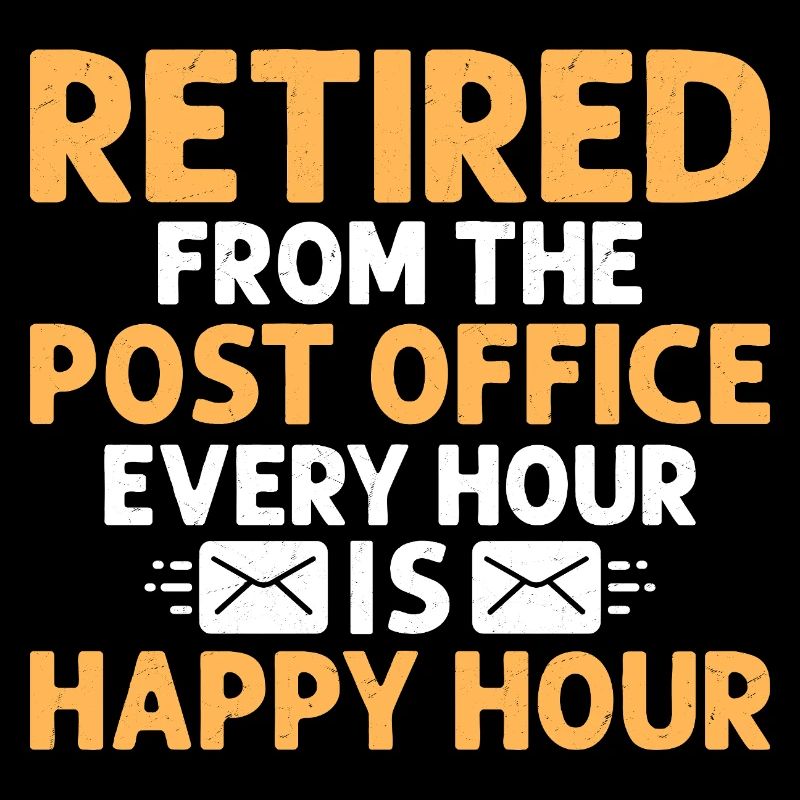 Retired From The Post Office Mailman Postal Worker