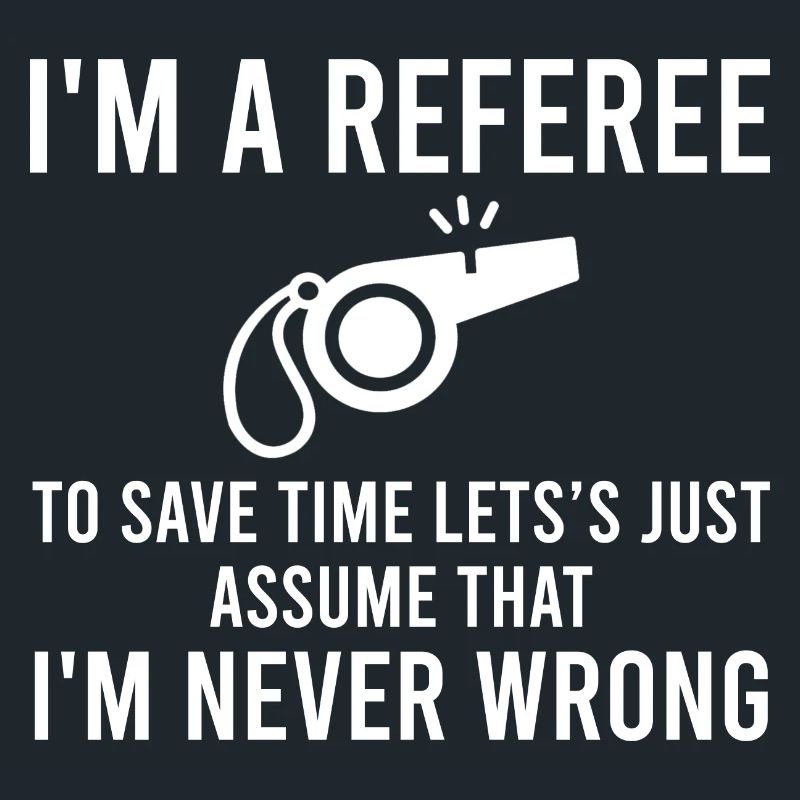 I'm A Referee Ref Umpire Linesman Referee Dad