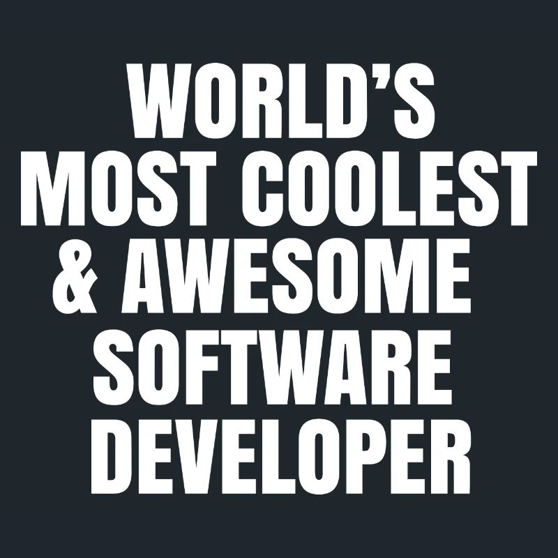 Worlds most coolest and awesome software developer