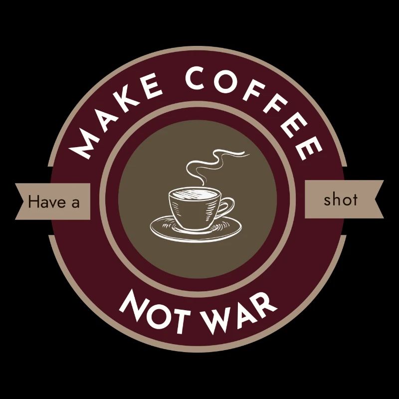 Make coffee not war dark