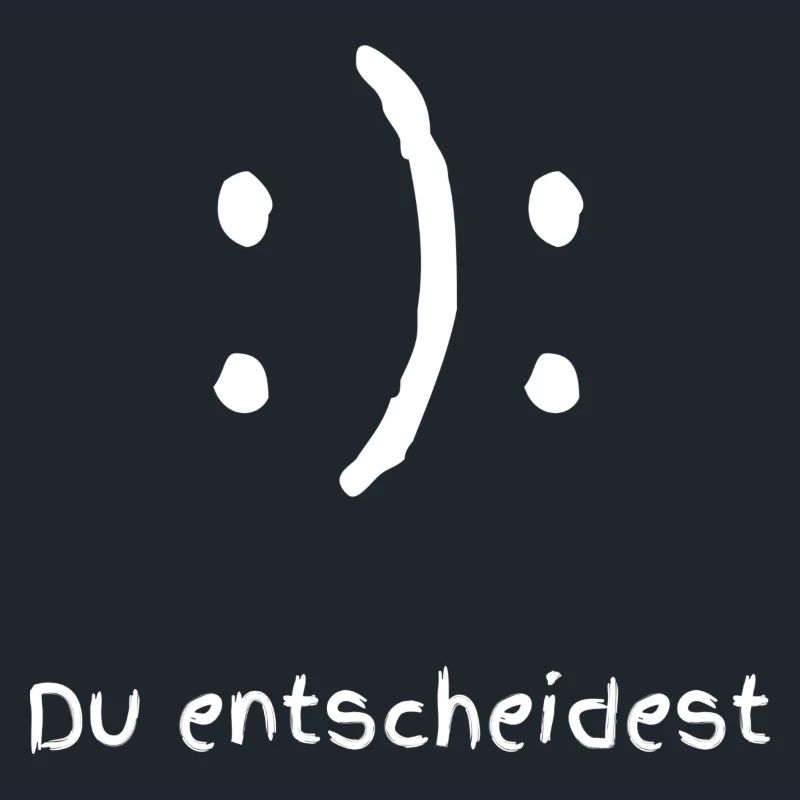 Happy oder Sad Du entscheidest