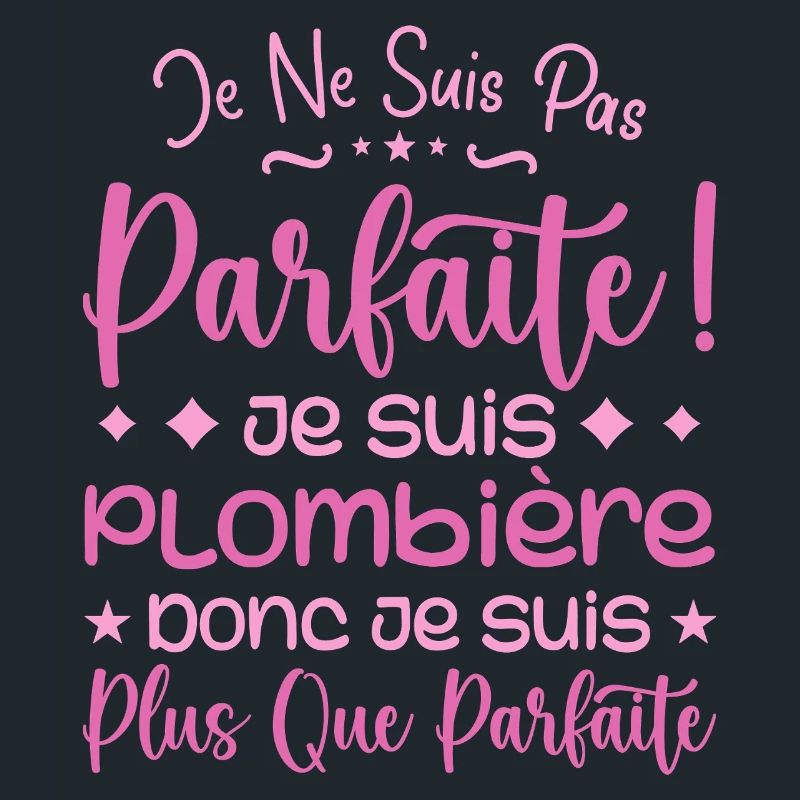 Une Plombière plus que parfaite, métier de rêve