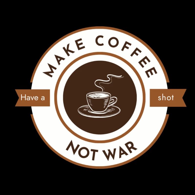 Make coffee not war blanc