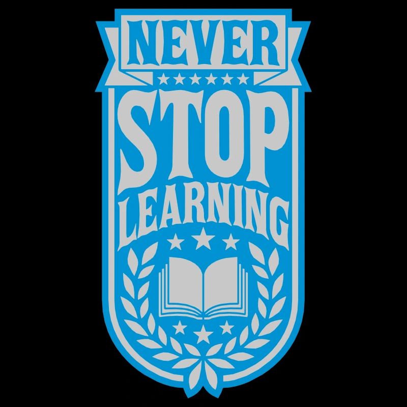 never stop learning Zitat