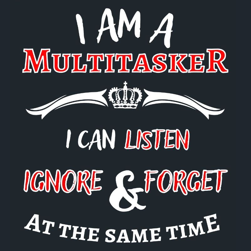 Ich bin ein Multitasker ... cooler Fun Spruch