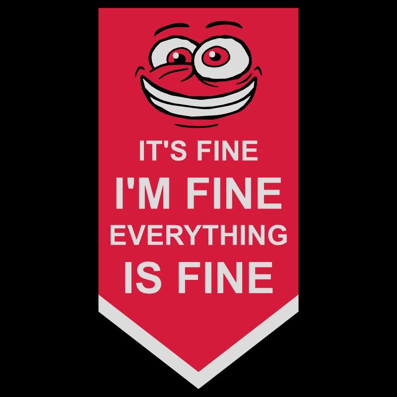 everything is fine Zitat