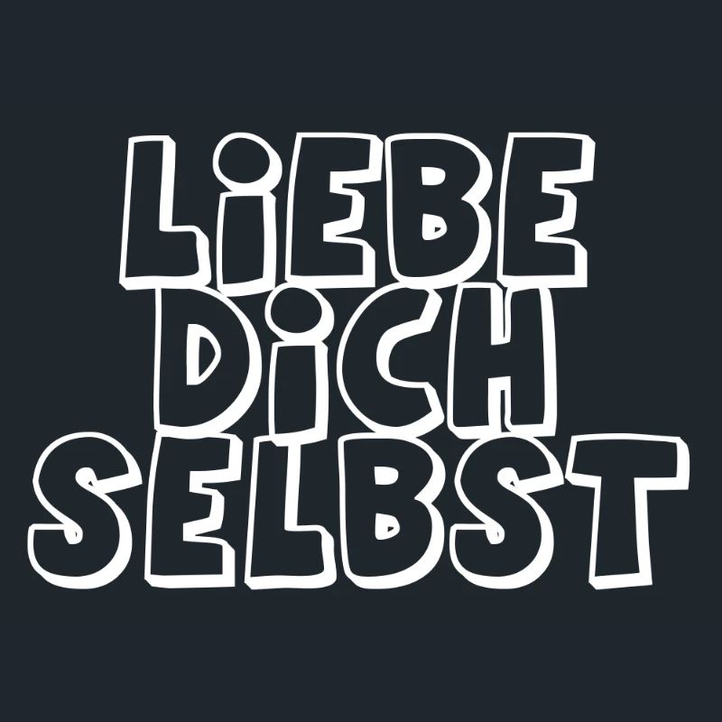LIEBE DICH SELBST