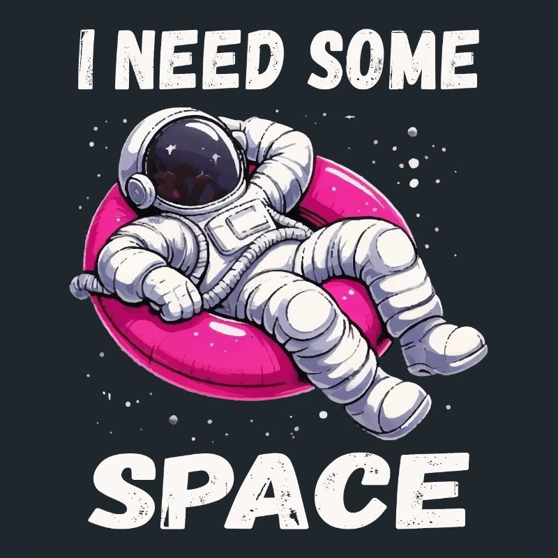 I Need Some Space - Relaxing Astronaut
