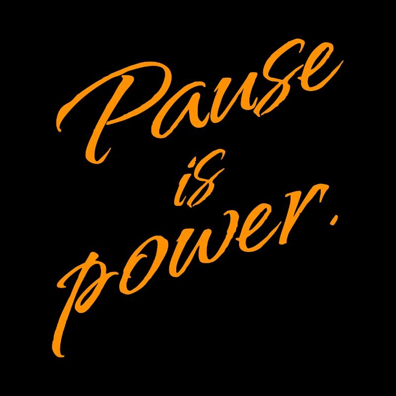 Pause is Power – Rest & Reset Statement