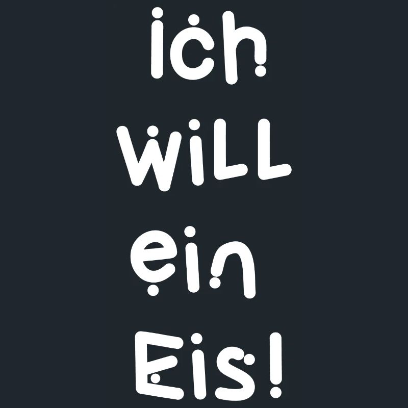 Ich will ein Eis!