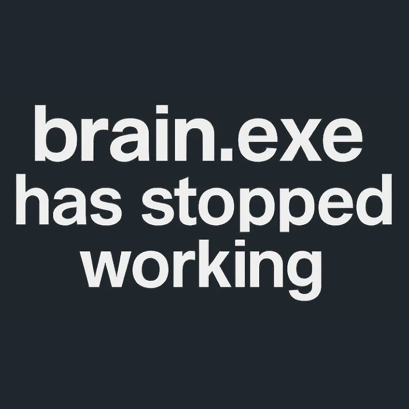 brain.exe has stopped working