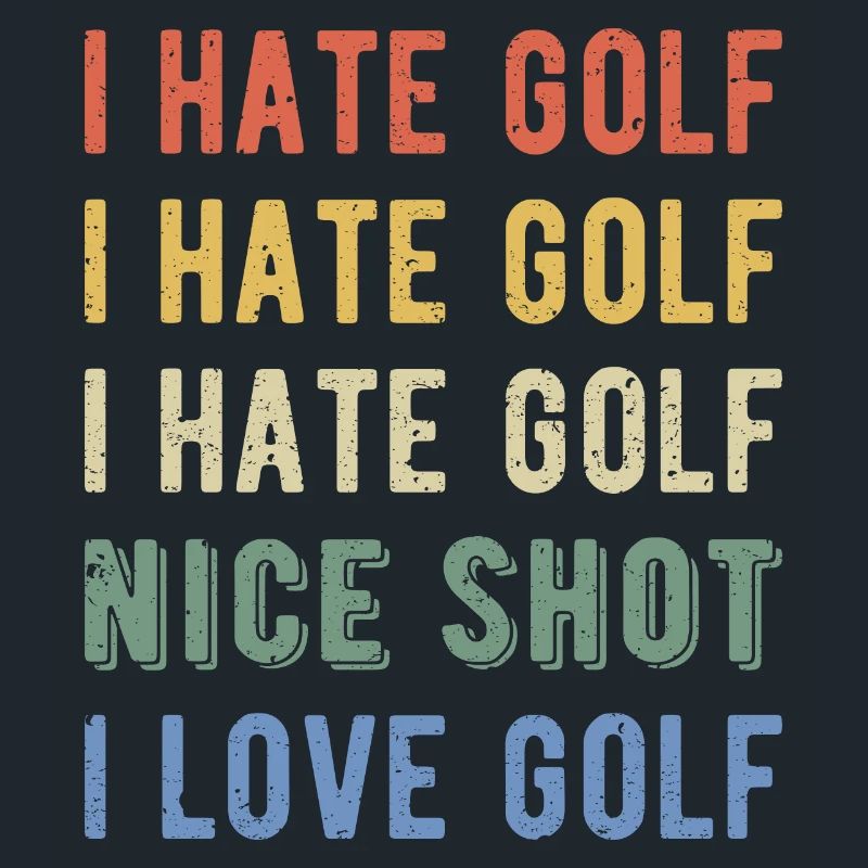 Funny Golfer - I Hate Golf I