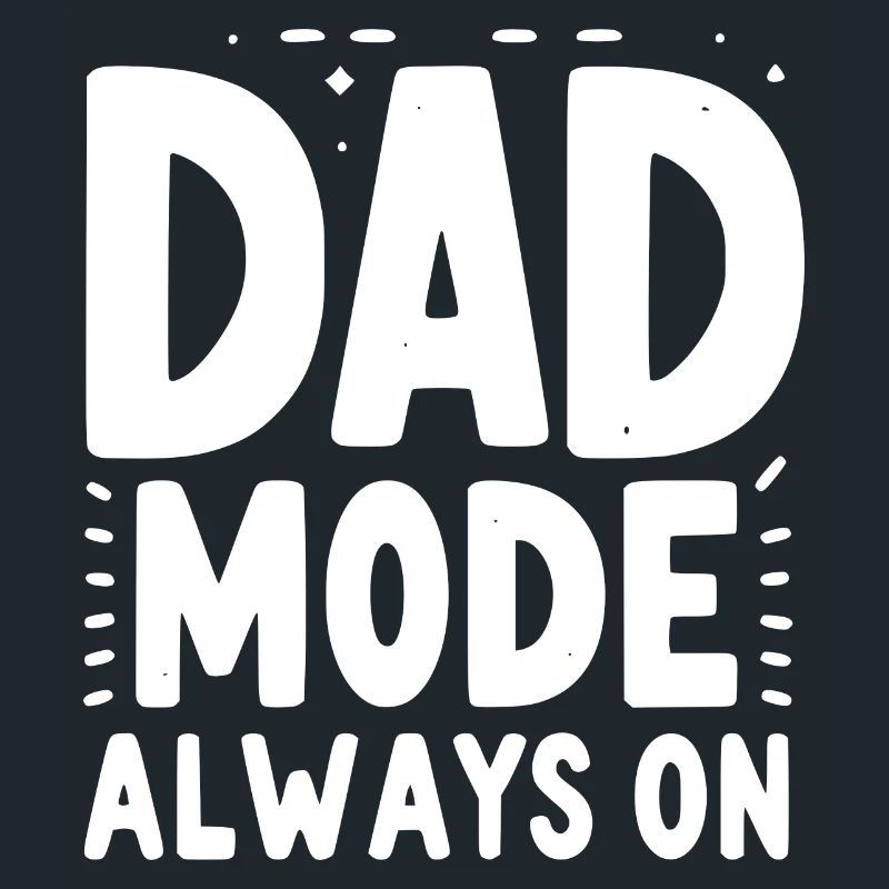 Dad Mode Always On