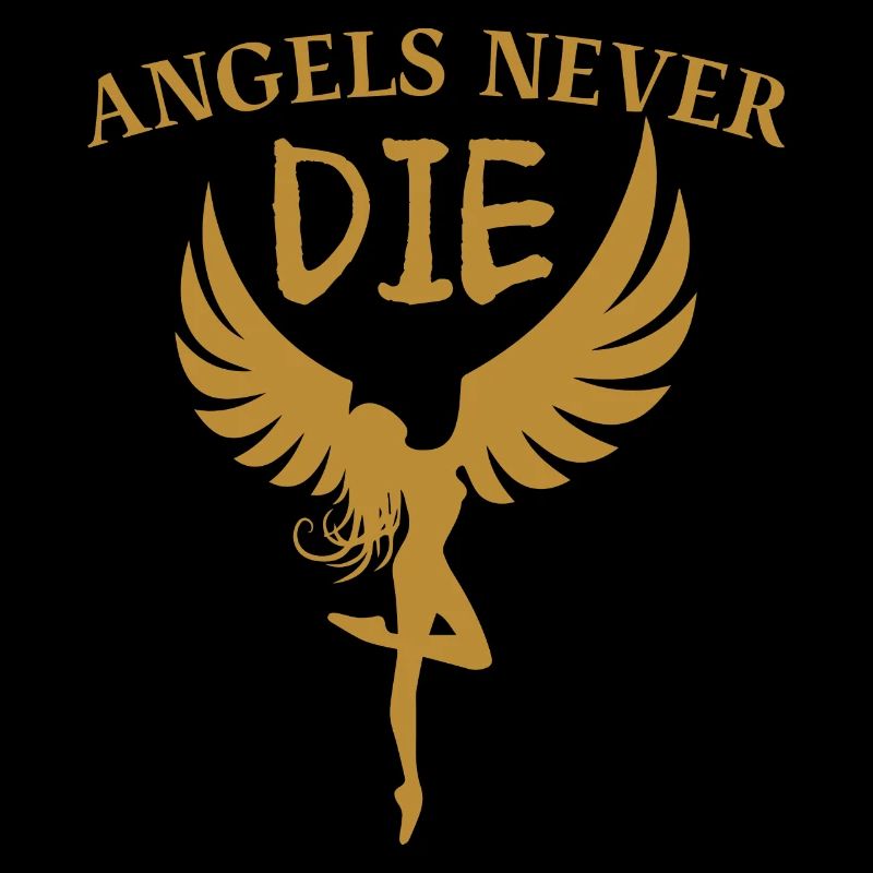 ANGELS NEVER DIE-Engel sterben nie