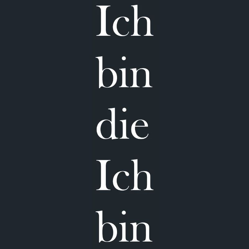 Ich bin die Ich bin