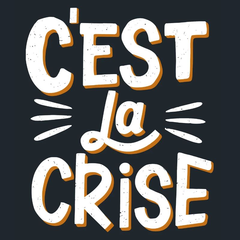 C'est la crise
