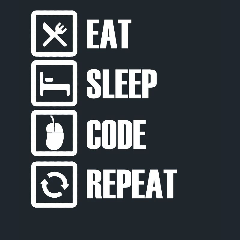 Eat Sleep Program Repeat