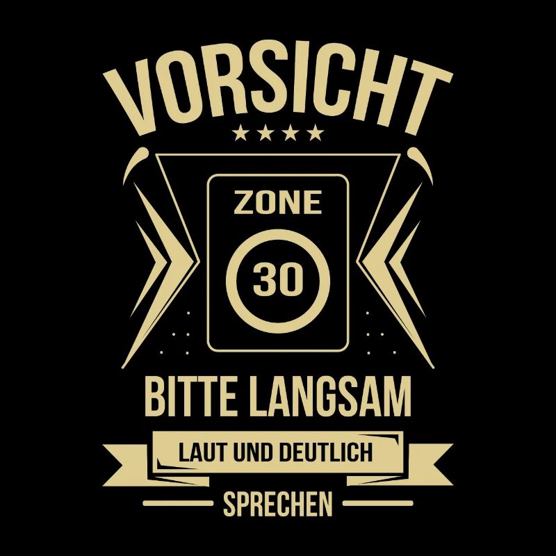 Geburtstag 30 Vorsicht Zone langsam laut deutlich