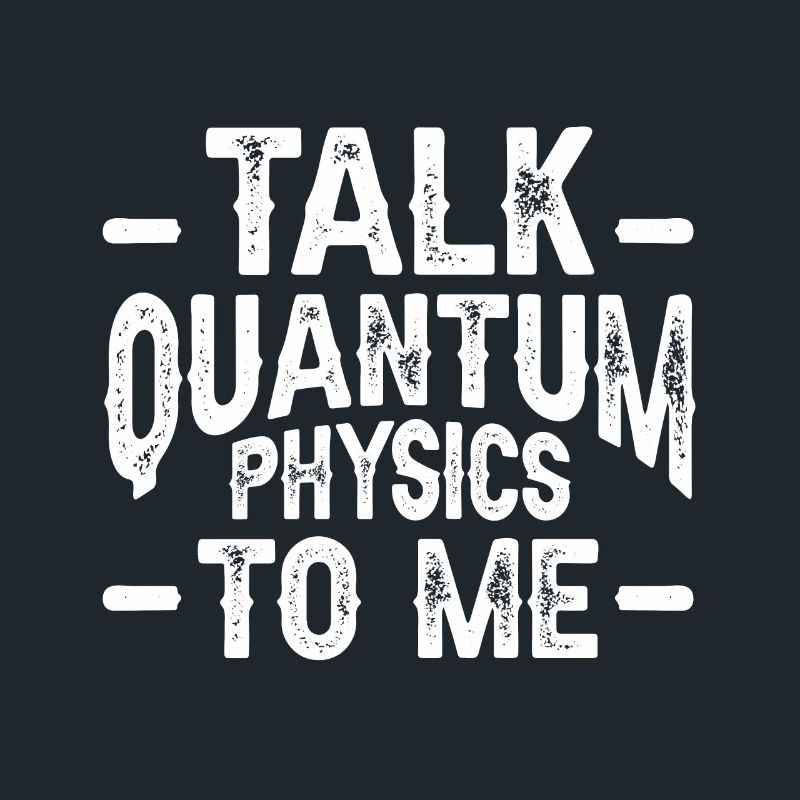 Quantum Physics Physics Physicist science quantum