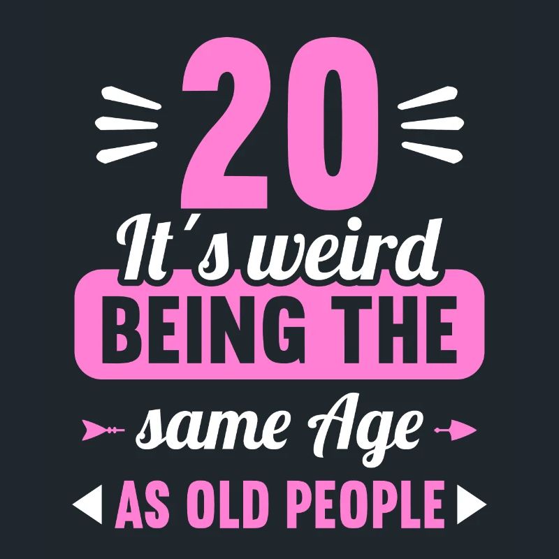 Strange at the same age as old 20th birthday