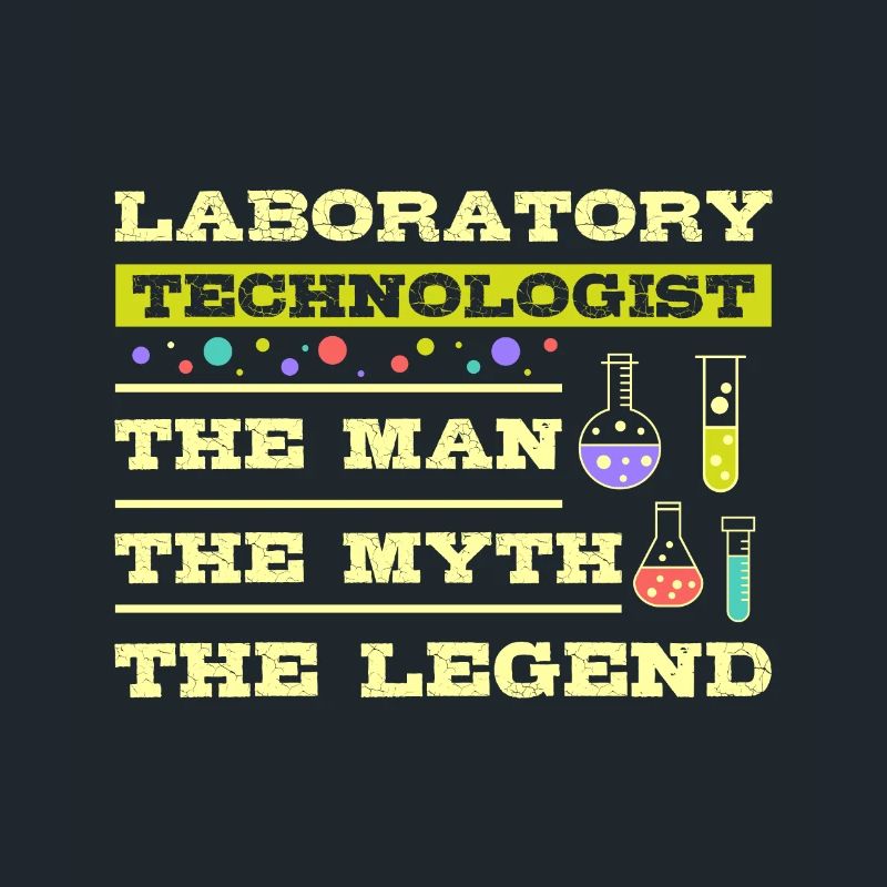 Laboratory technologist the man myth legend
