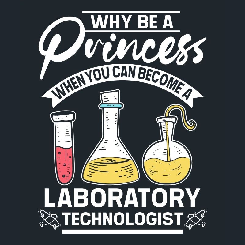 Why be a princes laboratory technologist