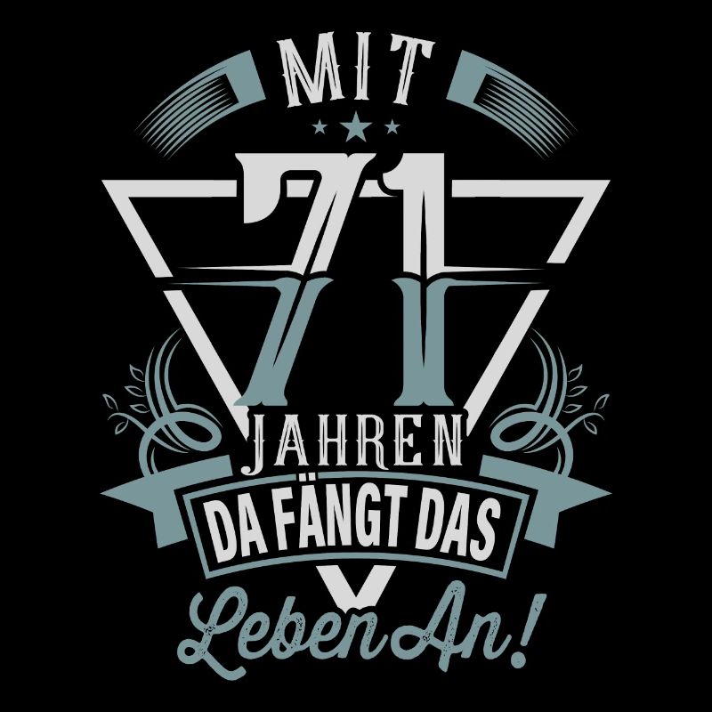 71. Geburtstag Da Fängt Das Leben An