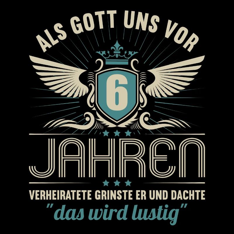6 Jahre verheiratet wird lustig 6.Hochzeitstag