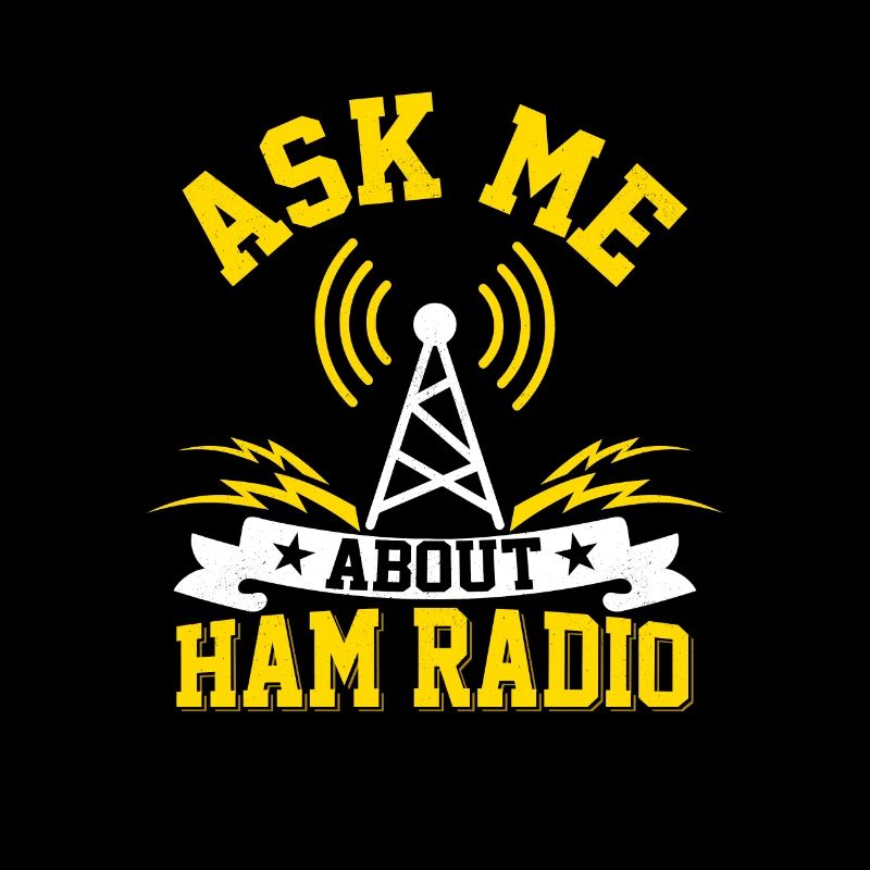 Ask me about ham radio Enthusiast Operator