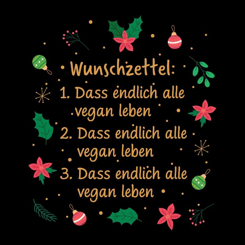 Wunschzettel: 1. Dass endlich alle vegan werden