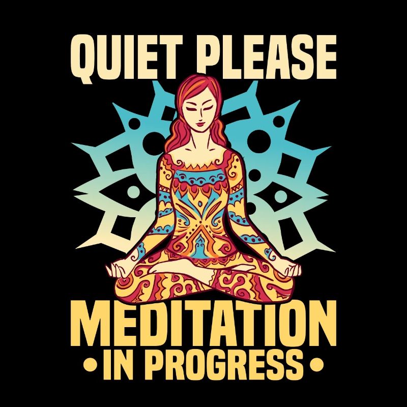 Quiet Please - Meditation In Progress Meditating Y