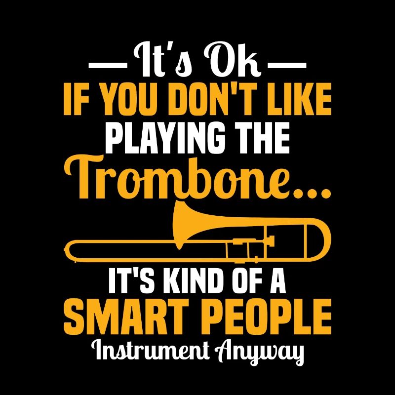 Ce n’est pas grave si vous n’aimez pas jouer du trombone Pla