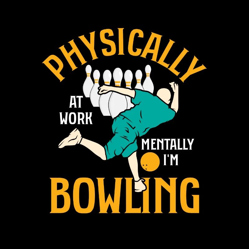 Physically At Work Mentally I'm Bowling Bowler Tea