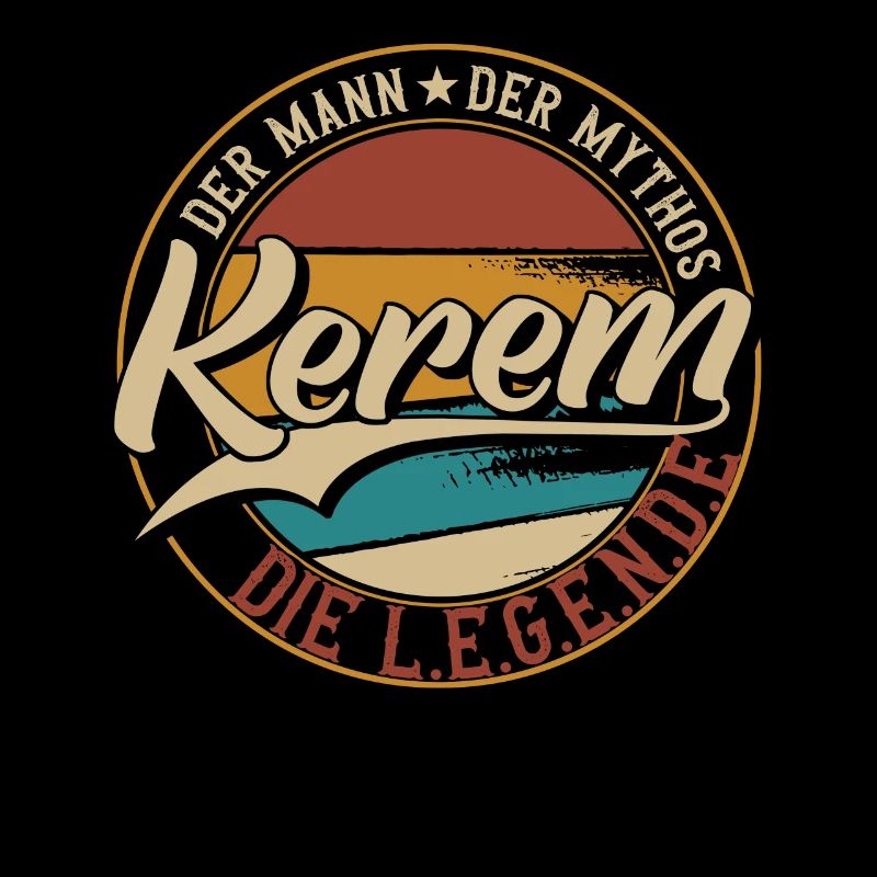 Kerem Der Mann der Mythos die Legende Geschenk