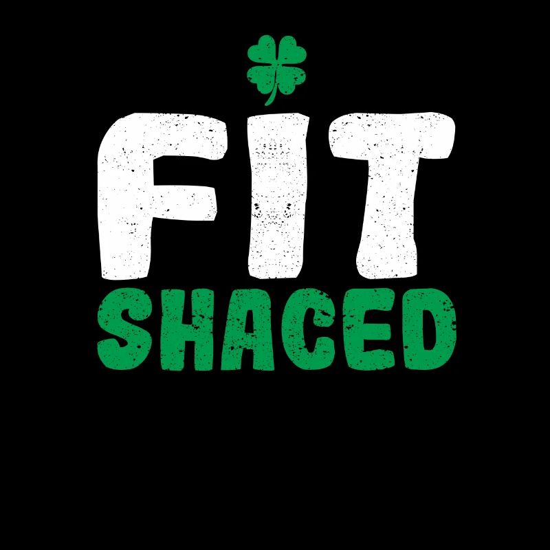 Fit Shaced Funny Irish Roots Proud St Patrick