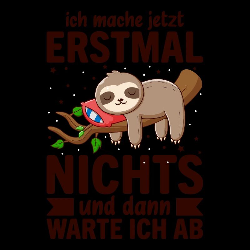 Ich Mach Jetzt Erstmal Nichts