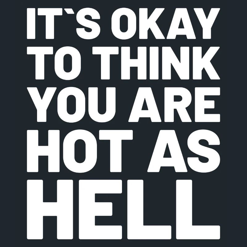 C’est normal de penser que vous êtes chaud comme l’enfer Weiss