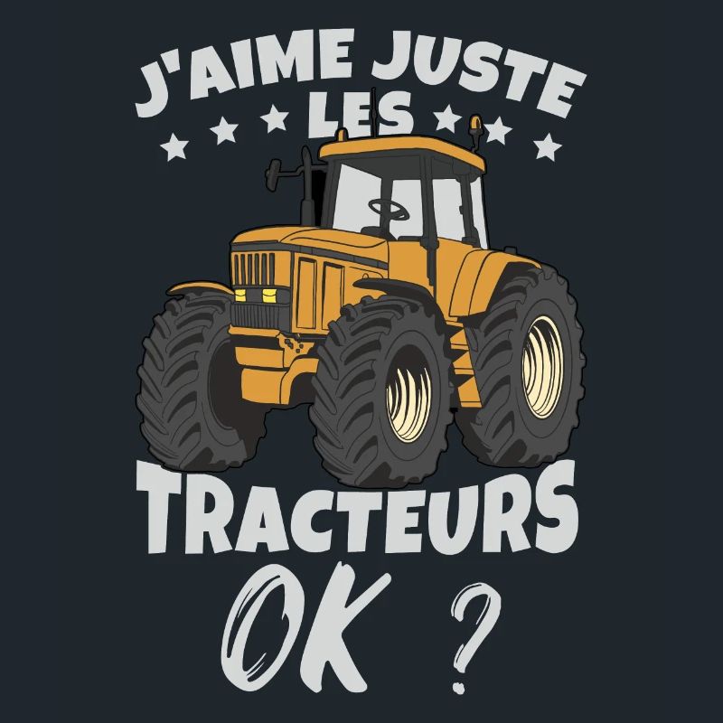 J'aime Juste Les Tracteurs