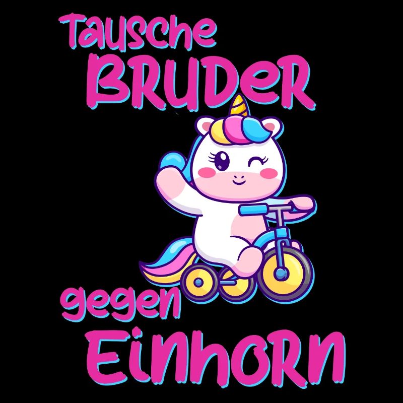 Tausche Bruder gegen Einhorn Schwester Lustig Fun