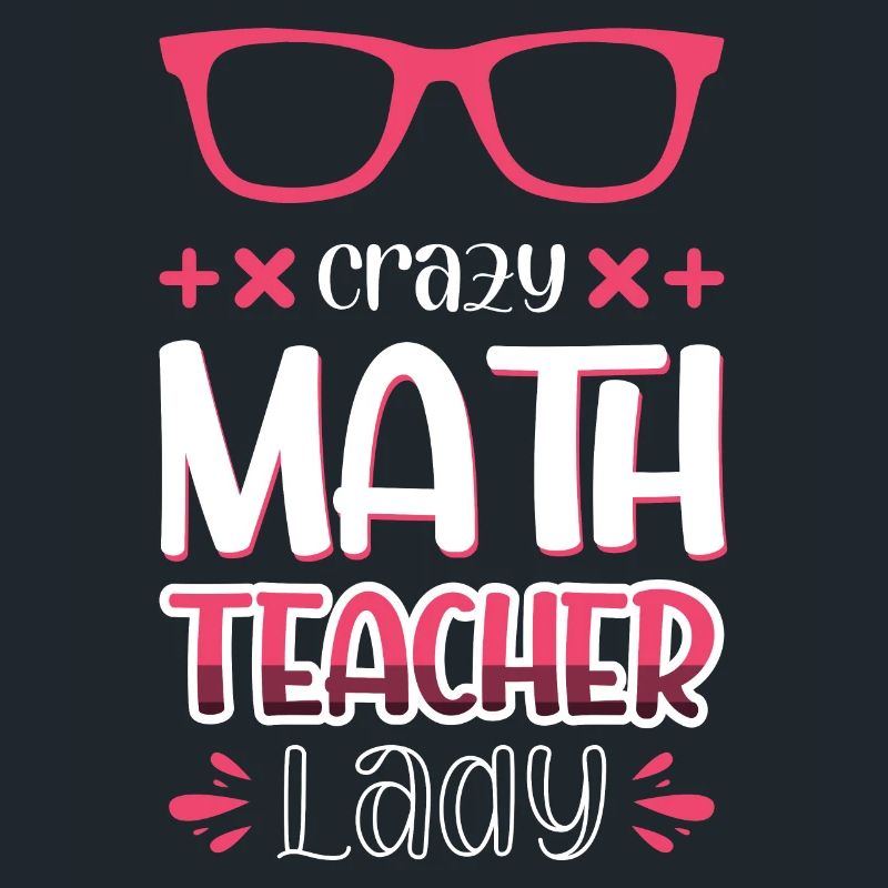 Crazy Math Teacher Lady