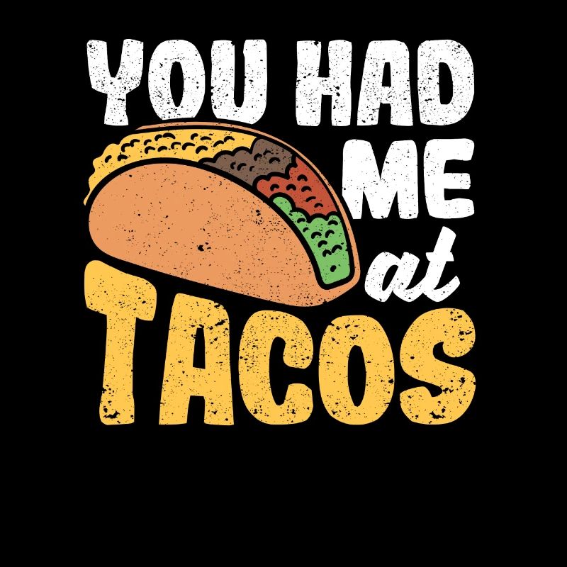 Taco They Had Me at Tacos Cinco De Mayo