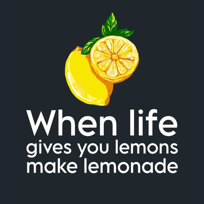 Quand la vie vous donne des citrons Faites une limonade