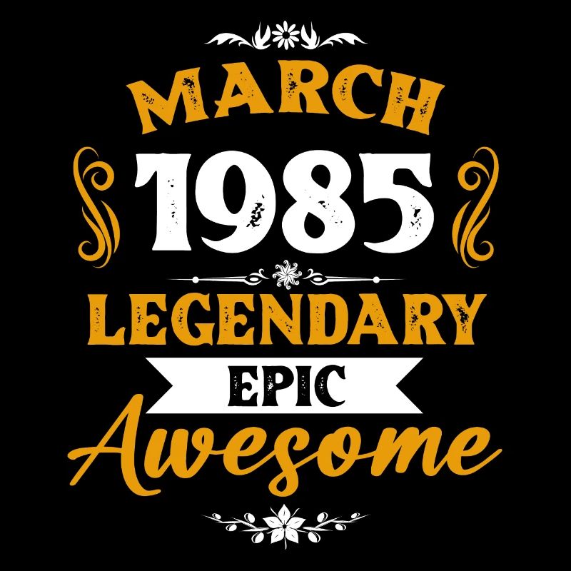 March 1985 Legends Birthday Gift