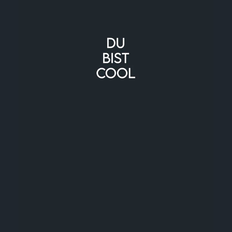DU BIST COOL