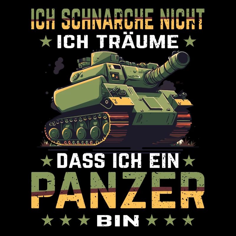 Ich Schnarche Nicht Ich Träume Dass Ich Ein Panzer