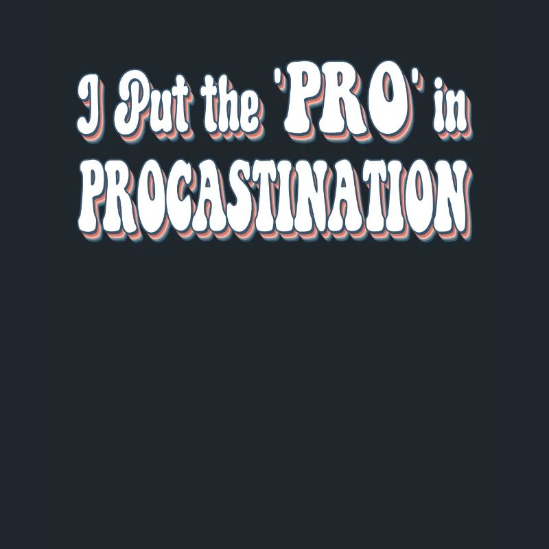J’ai mis le « Pro » en procastination